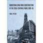 Industrializing Iron Construction at the École Centrale Paris, 1829-1865