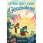 Lu and Ren's Guide to Geozoology: A Graphic Novel
