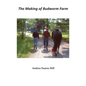 The Making of Budworm Farm