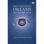 Ten Thousand Dreams Interpreted