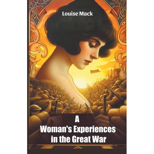 A Woman's Experiences in the Great War