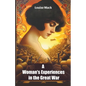 A Woman's Experiences in the Great War
