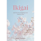 Ikigai: and the Art of Keeping Your Dreams Alive