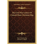 The Civil War Letters of Colonel Hans Christian Heg