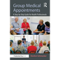 Group Medical Appointments: A Step-By-Step Guide for Health Professionals