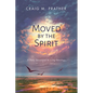 Moved by the Spirit: A Daily Devotional & Living Doxology