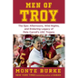Men of Troy: The Epic Afternoons, Wild Nights, and Enduring Legacy of Pete Carroll's Usc Trojans