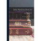 The Pentateuch: By C. F. Keil And F. Delitzsch