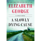 A Slowly Dying Cause: A Lynley Novel