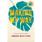 Making My Way: A Story of Grit and Grace