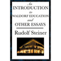 An Introduction to Waldorf Education and Other Essays