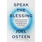 Speak the Blessing: Send Your Words in the Direction You Want Your Life to Go