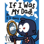 If I Was My Dad!