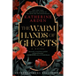 The Warm Hands of Ghosts