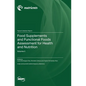 Food Supplements and Functional Foods Assessment for Health and Nutrition