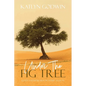 Under the Fig Tree: God's Faithfulness in Every Season