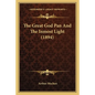 The Great God Pan And The Inmost Light (1894)