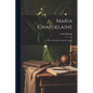 Maria Chapdelaine: A Tale of the Lake St. John Country