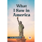 What I Saw In America
