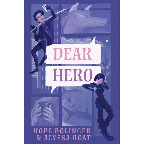 Dear Hero: Every Hero Needs a Villain, Every Villain Needs a Hero