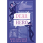 Dear Hero: Every Hero Needs a Villain, Every Villain Needs a Hero