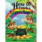 How to Catch a Leprechaun