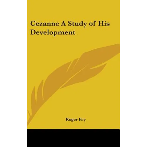Cezanne A Study of His Development