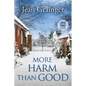 More Harm Than Good: The Kilteegan Bridge Story - Book 3