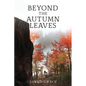 Beyond the Autumn Leaves