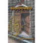 Shadowed