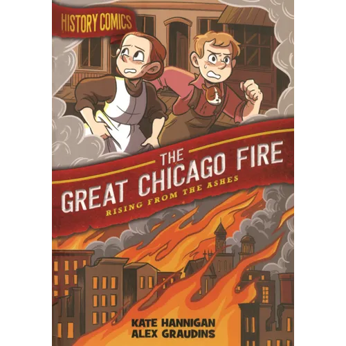 Great Chicago Fire: Rising from the Ashes