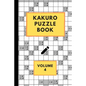 Kakuro Puzzle Book Volume 4: Kakuro puzzles - 60 Various Puzzles With Solutions - One Puzzle Per Page - Kakuro Cross Sums - Cross Addition Puzzles
