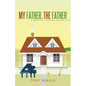 My Father, the Father: a memoir of love and double lives