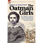 The Oatman Girls: the Capture & Captivity of Two Young American Women in the 1850s by the Apache Indians