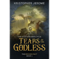 Tears of the Godless