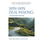 Win-Win Deal Making: Lessons From The Road