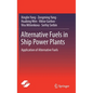 Alternative Fuels in Ship Power Plants: Application of Alternative Fuels