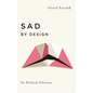 Sad by Design: On Platform Nihilism