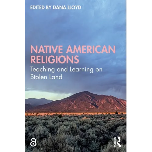Native American Religions: Teaching and Learning on Stolen Land