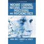 Machine Learning, Natural Language Processing, and Psychometrics