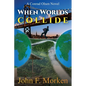 When Worlds Collide: A Conrad Olsen Novel