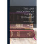 The Lost Apocrypha of the Old Testament