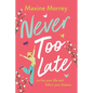 Never Too Late