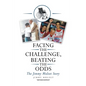 Facing the Challenge, Beating the Odds: The Jimmy Mulzet Story
