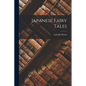 Japanese Fairy Tales
