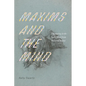Maxims and the Mind: Unknowing in the Early Novel from Bacon to Austen