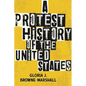 A Protest History of the United States