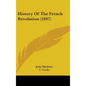 History Of The French Revolution (1847)