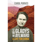 Gladys Aylward: A Life for China