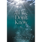 All We Don't Know